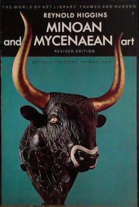 Minoan and Mycenaean Art | 9999903458777 | Reynold Alleyne Higgins