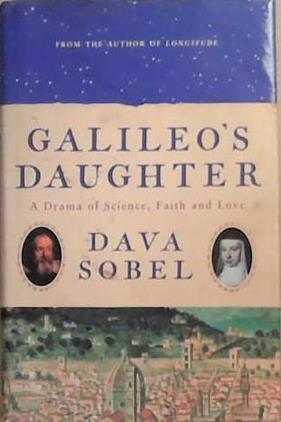 Galileo's Daughter: A Historical Romance of Science, Faith, and Love | 9999903340379 | Sobel, Dava