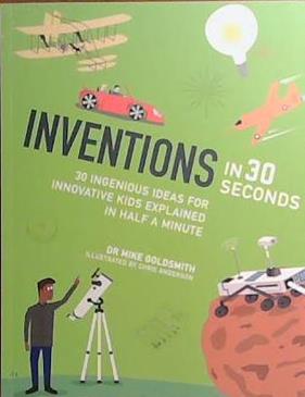 Inventions in 30 seconds | 9999903398769 | Dr. Mike Goldsmith
