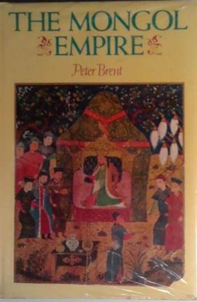 The Mongol Empire | 9999903503743 | Peter Brent