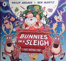 Bunnies in a Sleigh | 9999903398646 | Philip Ardagh & Ben Mantle