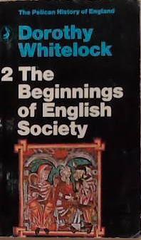 The beginnings of English society | 9999903380726 | Dorothy Whitelock