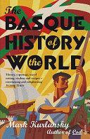 The Basque History of the World | 9999903410461 | Kurlansky, Mark