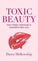 Toxic Beauty | 9999903334170 | Dawn Mellowship