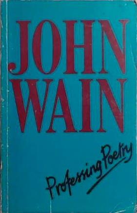 Professing Poetry | 9999903505082 | John Wain