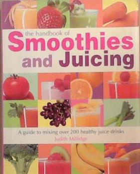 The HAndbook of Smoothies and Juice | 9999903349792 | Judith Millidge