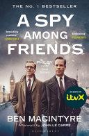 A spy among friends : Philby and the great betrayal | 9999903321682 | Ben Macintyre