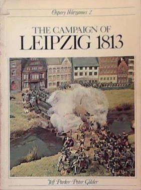 The Campaign of Leipzig 1813 | 9999903390657 | Jeff Parker
