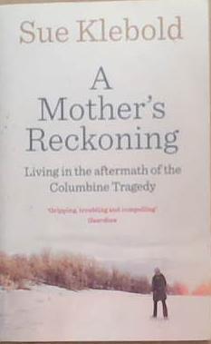 A Mother's Reckoning | 9999903356905 | Sue Klebold