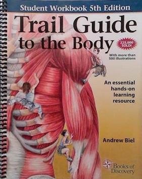 Student Workbook: The Trail Guide to the Body | 9999903460015 | Andrew Biel