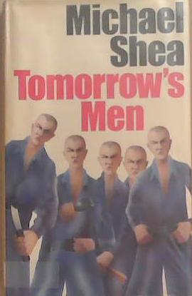 Tomorrow's Men | 9999903315247 | Michael Shea