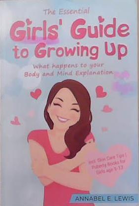 The Essential Girls' Guide to Growing Up | 9999903308782 | Annabel E. Lewis