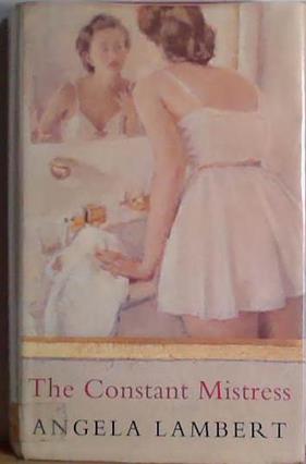 The Constant Mistress | 9999903452959 | Angela Lambert