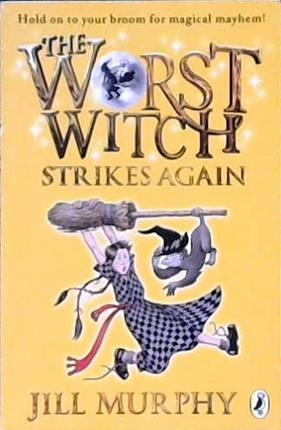The Worst Witch Strikes Again | 9999903428183 | Murphy, Jill