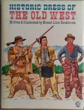 Historic Dress of the Old West | 9999903434047 | Ernest Lisle Reedstrom