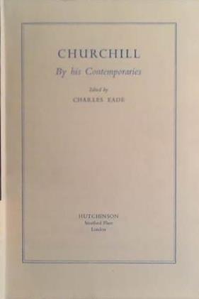Churchill: By His Contemporaries | 9999903480242 | Charles Eade
