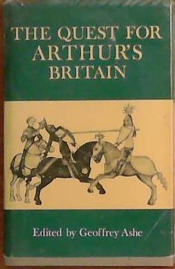 The Quest for Arthur's Britain | 9999903394457 | Geoffrey Ashe
