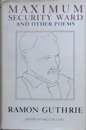 Maximum Security Ward and Other Poems | 9999903129554 | Ramon Guthrie