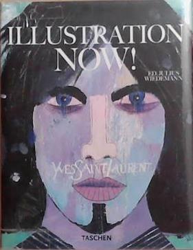 Illustration now! | 9999903370697 | Julius Wiedemann Steven Heller Jorge Alderete Miki Amano