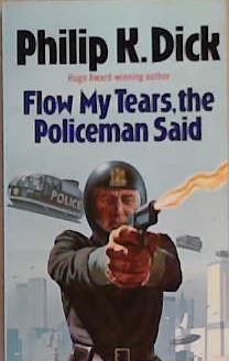 Flow My Tears, The Policeman Said | 9999903435549 | Philip K. Dick