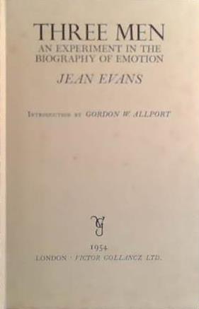 Three men: An experiment in the biography of emotion | 9999903409908 | Jean Evans
