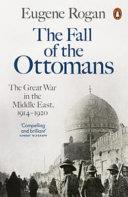 The Fall of the Ottomans | 9999903430926 | Eugene L. Rogan