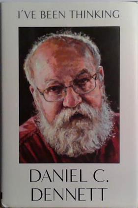 I've Been Thinking | 9999903467205 | Daniel C. Dennett