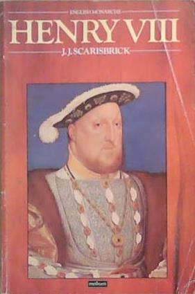 Henry VIII | 9999903336488 | J. J. Scarisbrick