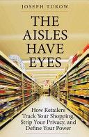 The Aisles Have Eyes | 9999903250760 | Joseph Turow