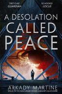 A Desolation Called Peace | 9999903414483 | Arkady Martine