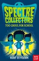 Too Ghoul for School | 9999903497448 | Barry Hutchison