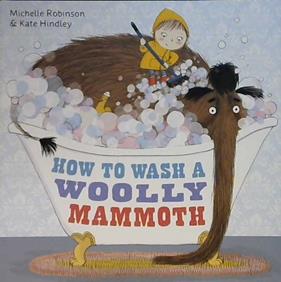 How to Wash a Wooly Mammoth | 9999903224785 | Robinon, Michelle