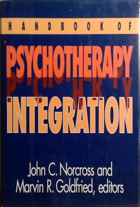 Handbook of Psychtherapy Integration | 9999903514176 | John C. Norcross and Marvin R. Goldfried