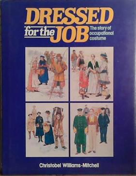 Dressed for the Job | 9999903461623 | Christobel Williams-Mitchell