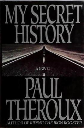 My Secret History | 9999903477372 | Paul Theroux