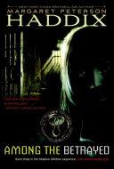 Among the betrayed | 9999902706770 | Margaret Peterson Haddix