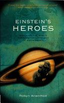 Einstein's Heroes | 9999903465133 | Robyn Arianrhod