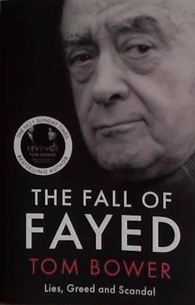 The Fall of Fayed | 9999903436447 | Tom Bower