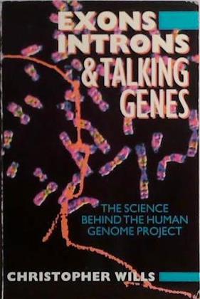 Exons, Introns and Talking Genes | 9999903469971 | Christopher Wills