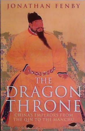 The Dragon Throne: China's Emperors from the Qin to the Manchu | 9999903506720 | Jonathan Feby