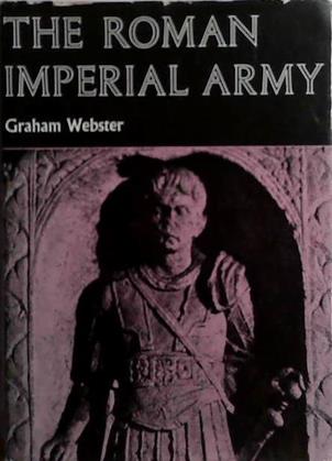 The Roman Imperial Army of the First and Second Centuries A.D. | 9999903512998 | Graham Webster