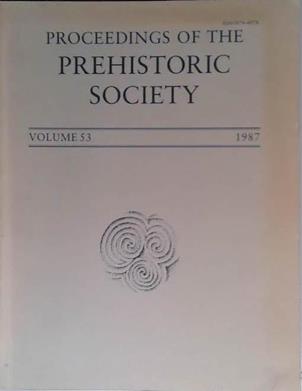 Proceedings of the Prehistoric Society Volume 53 | 9999903475019