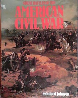 Great Battles of the American Civil War | 9999903461661 | Swafford Johnson