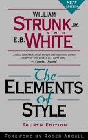 The elements of style | 9999903333777 | by William Strunk, Jr. ; with revisions, an introduction, and a chapter on writing by E.B. White ; [