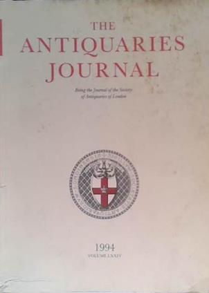The Antiquaries Journal LXXIV | 9999903475095