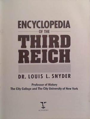 Encyclopedia of the Third Reich | 9999903505822 | Louis Leo Snyder