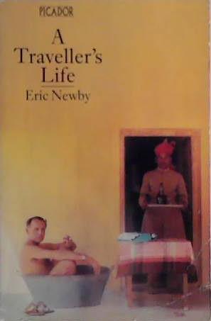 A traveller's life | 9999903448839 | Eric Newby