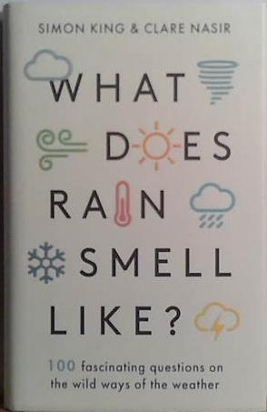 What Does Rain Smell Like | 9999903507031 | Simon King and Clare Nasir