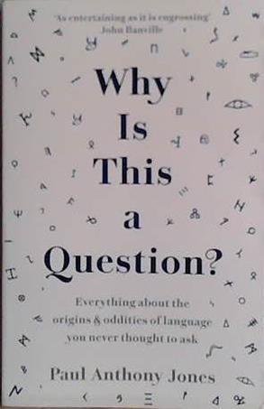 Why is this a Question? | 9999903460367 | Paul Anthony Jones