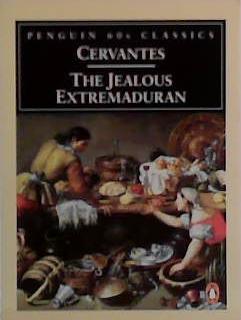 The Jealous Extremaduran | 9999903512967 | Miguel De Cervantes Saavedra